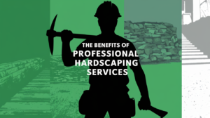 The Benefits of Professional Hardscaping Services